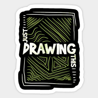 Just Drawing Sticker